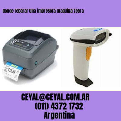 donde reparar una impresora maquina zebra