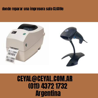 donde reparar una impresora sato CL608e