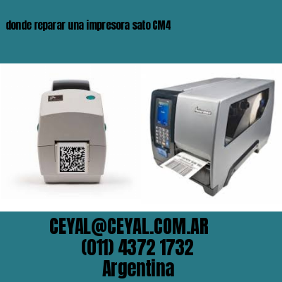 donde reparar una impresora sato CM4