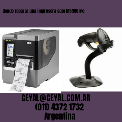 donde reparar una impresora sato M5900rve