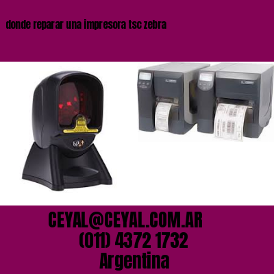 donde reparar una impresora tsc zebra