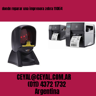 donde reparar una impresora zebra 110Xi4