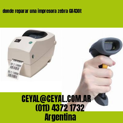 donde reparar una impresora zebra GX430t
