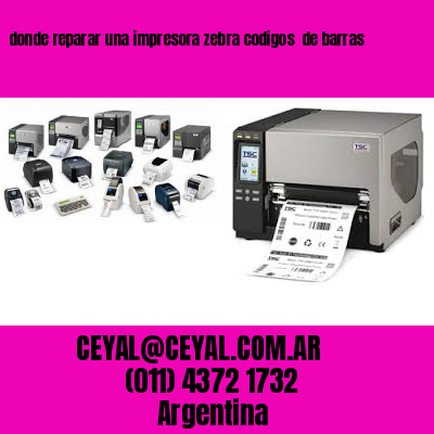 donde reparar una impresora zebra codigos  de barras