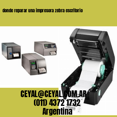 donde reparar una impresora zebra escritorio