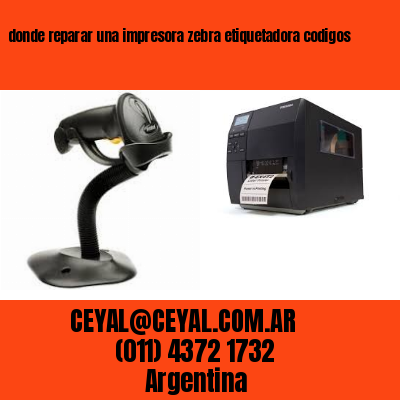 donde reparar una impresora zebra etiquetadora codigos