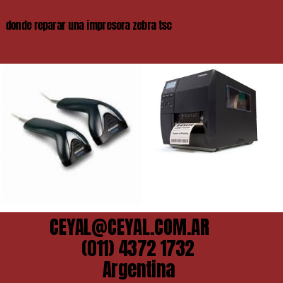 donde reparar una impresora zebra tsc