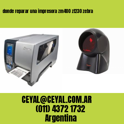 donde reparar una impresora zm400 zt230 zebra