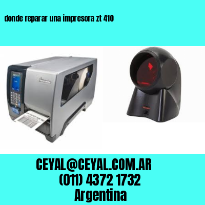 donde reparar una impresora zt 410