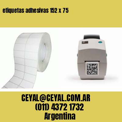 etiquetas adhesivas 152 x 75