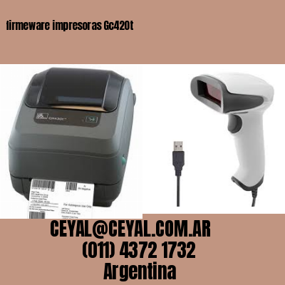 firmeware impresoras Gc420t