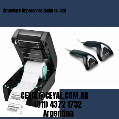 firmeware impresoras ZEBRA GC 420