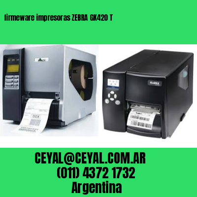 firmeware impresoras ZEBRA GK420 T