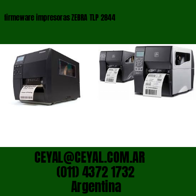 firmeware impresoras ZEBRA TLP 2844