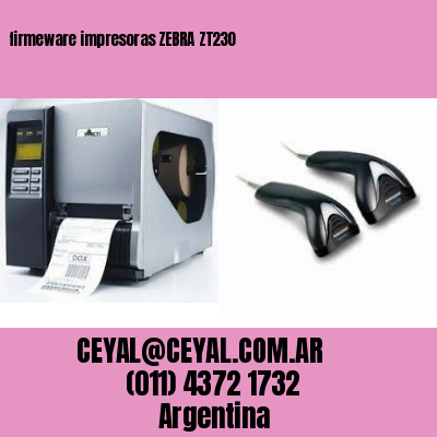 firmeware impresoras ZEBRA ZT230