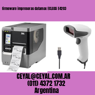 firmeware impresoras datamax ECLASS E4203