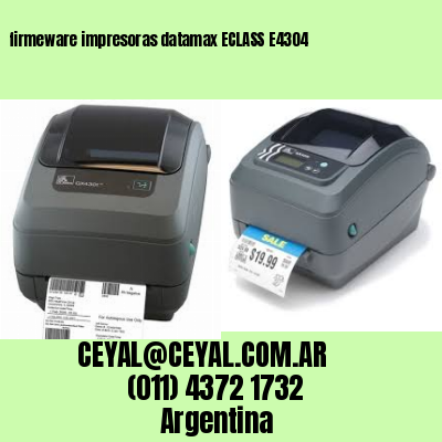 firmeware impresoras datamax ECLASS E4304
