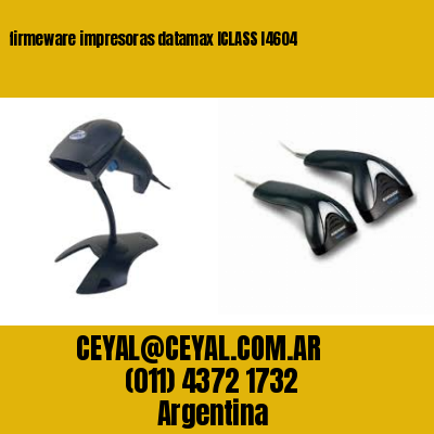 firmeware impresoras datamax ICLASS I4604