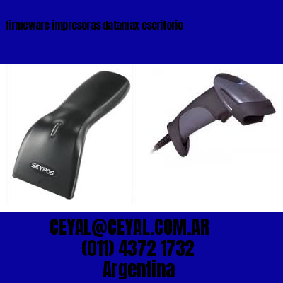 firmeware impresoras datamax escritorio