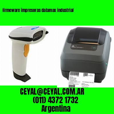 firmeware impresoras datamax industrial
