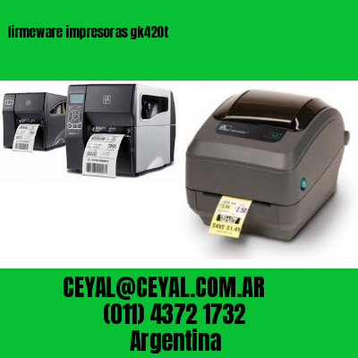 firmeware impresoras gk420t