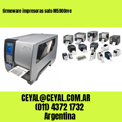 firmeware impresoras sato M5900rve