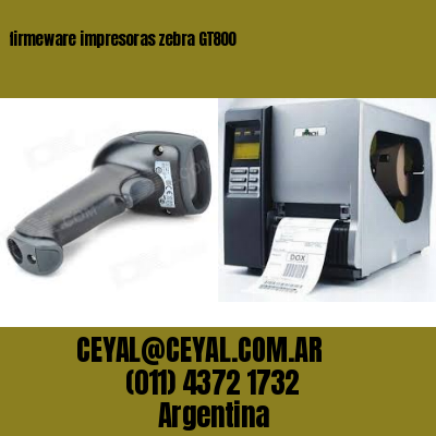 firmeware impresoras zebra GT800