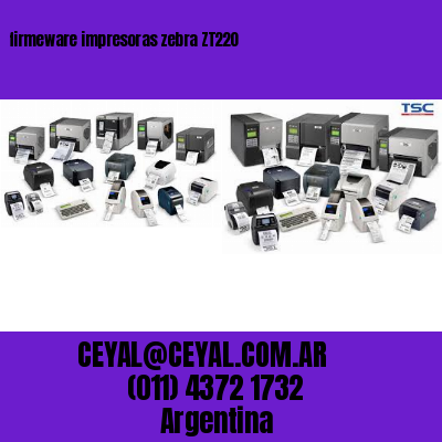 firmeware impresoras zebra ZT220