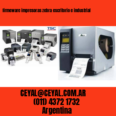 firmeware impresoras zebra escritorio e industrial