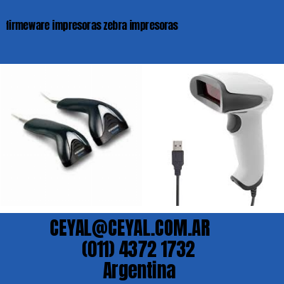 firmeware impresoras zebra impresoras