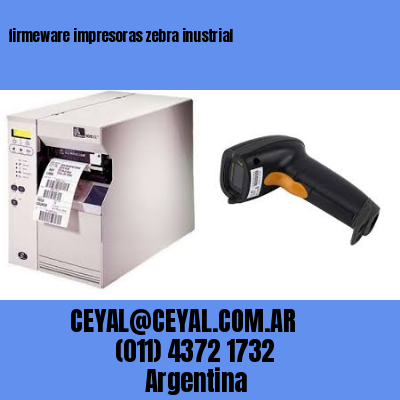 firmeware impresoras zebra inustrial