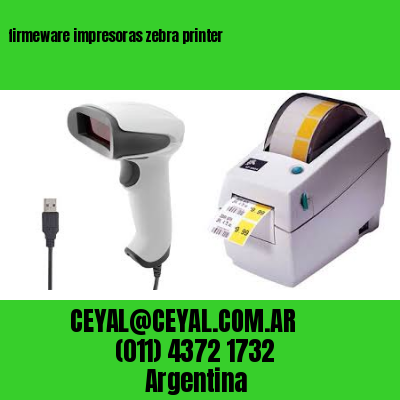 firmeware impresoras zebra printer