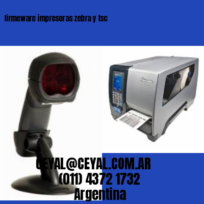firmeware impresoras zebra y tsc