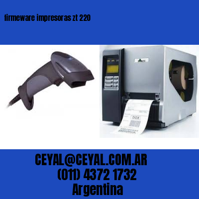 firmeware impresoras zt 220
