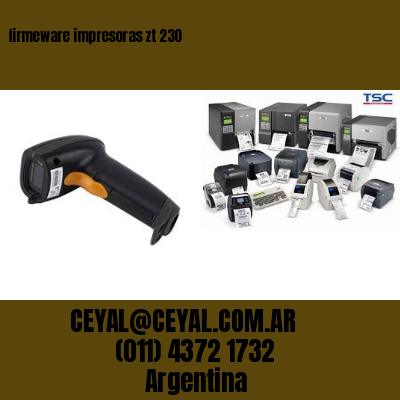 firmeware impresoras zt 230