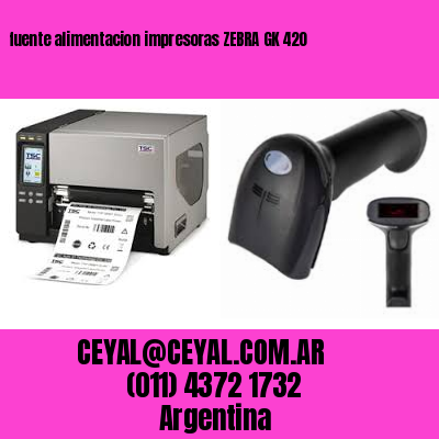 fuente alimentacion impresoras ZEBRA GK 420