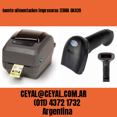 fuente alimentacion impresoras ZEBRA GK420