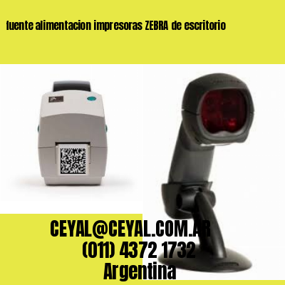 fuente alimentacion impresoras ZEBRA de escritorio