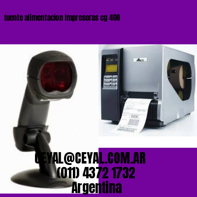 fuente alimentacion impresoras cg 408