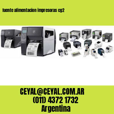 fuente alimentacion impresoras cg2