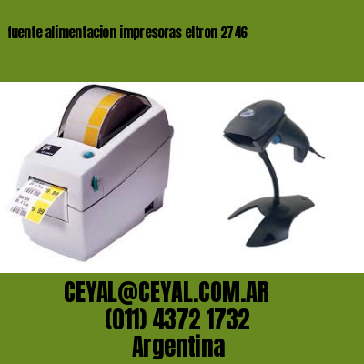 fuente alimentacion impresoras eltron 2746