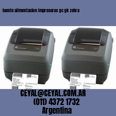 fuente alimentacion impresoras gc gk zebra