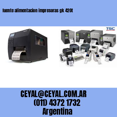 fuente alimentacion impresoras gk 420t