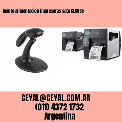 fuente alimentacion impresoras sato CL608e