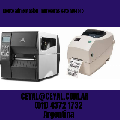 fuente alimentacion impresoras sato M84pro