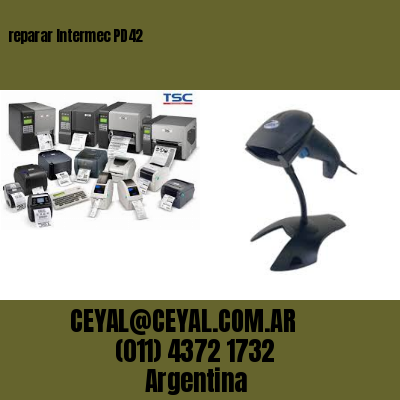 reparar Intermec PD42