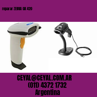 reparar ZEBRA GK 420