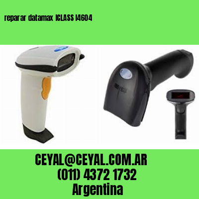 reparar datamax ICLASS I4604