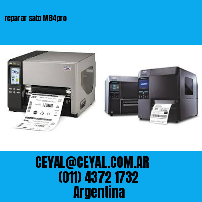 reparar sato M84pro