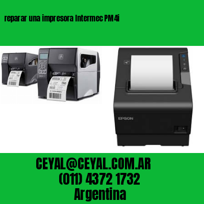 reparar una impresora Intermec PM4i